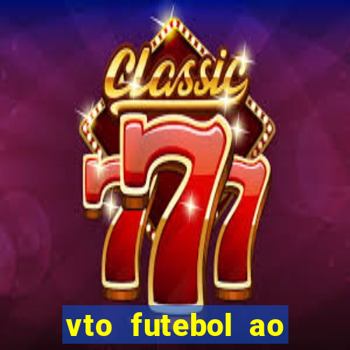 vto futebol ao vivo biz